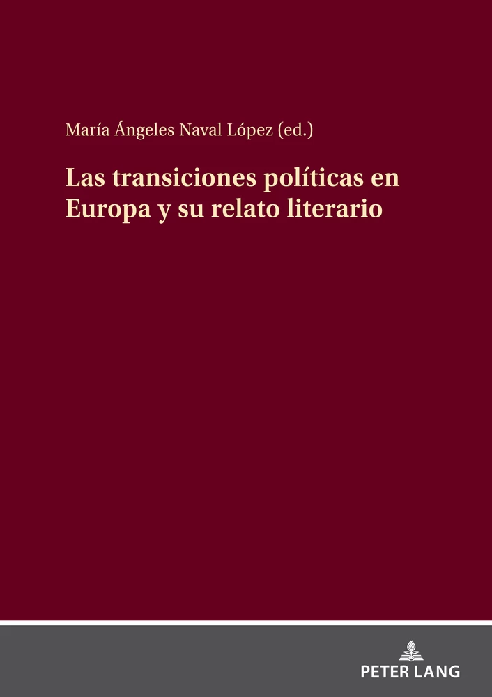 Las transiciones políticas en Europa y su relato literario (España, Grecia, Polonia, Portugal, República Checa)